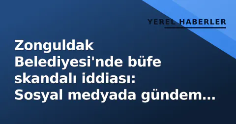 Zonguldak Belediyesi'nde büfe skandalı iddiası: Sosyal medyada gündem oldu