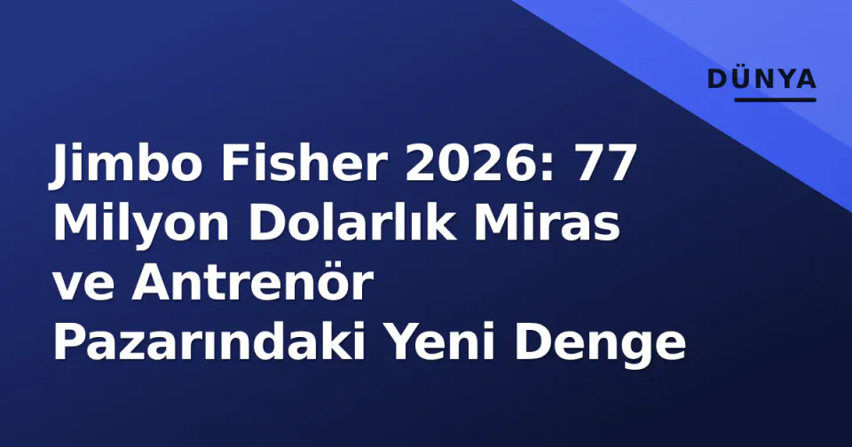 Jimbo Fisher 2026: 77 Milyon Dolarlık Miras ve Antrenör Pazarındaki Yeni Denge görseli