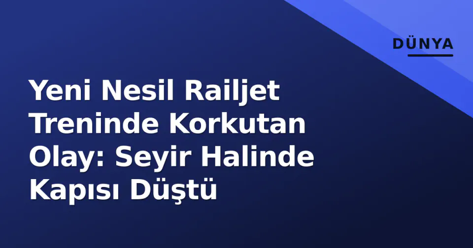 Yeni Nesil Railjet Treninde Korkutan Olay: Seyir Halinde Kapısı Düştü görseli