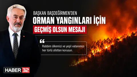 Isparta Belediye Başkanı Şükrü Başdeğirmen'den Orman Yangınları İçin Geçmiş Olsun Mesajı