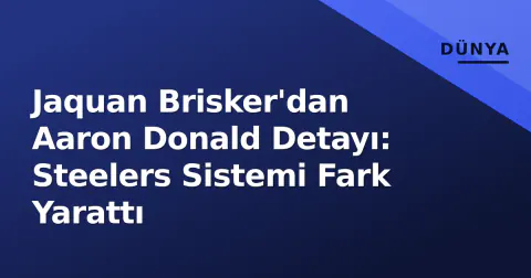 Jaquan Brisker'dan Aaron Donald Detayı: Steelers Sistemi Fark Yarattı