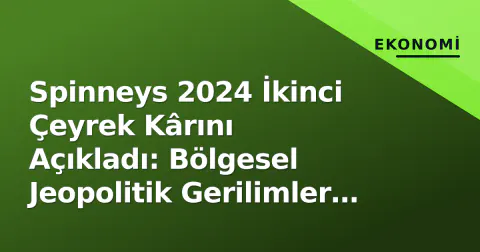 Spinneys 2024 İkinci Çeyrek Kârını Açıkladı: Bölgesel Jeopolitik Gerilimler Perakende Trafiğini Etkiledi