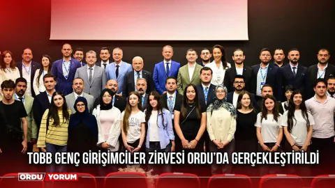 TOBB Genç Girişimciler Zirvesi Ordu'da Yapıldı: Bölgesel Kalkınma ve Teknoloji Masada