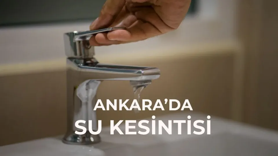 Ankara'da Su Kesintisi Ne Zaman Bitecek? ASKİ'den 18 Saatlik Çalışma Duyurusu görseli