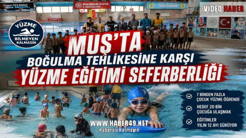 Muş'ta 'Yüzme Bilmeyen Kalmasın' Projesi: 7 Bin Çocuk Güvenli Havuzda Eğitim Alıyor