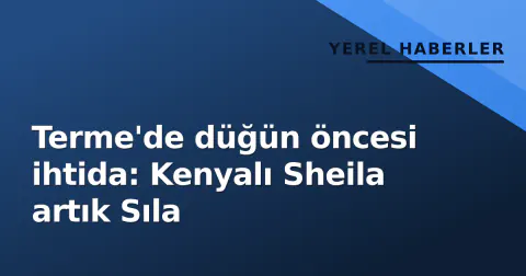 Terme'de düğün öncesi ihtida: Kenyalı Sheila artık Sıla