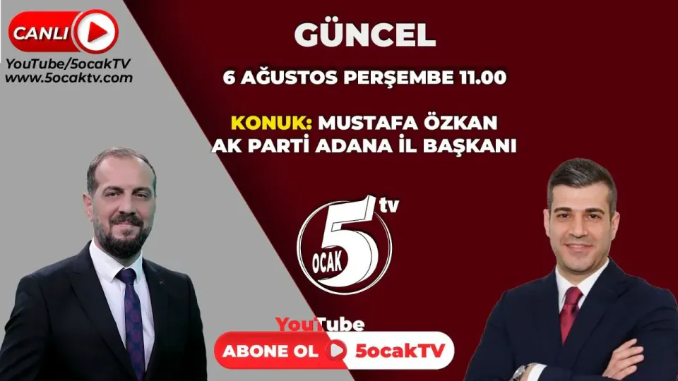 AK Parti Adana İl Başkanı Mustafa Özkan, 5 Ocak TV'de Gündemi Değerlendirecek görseli
