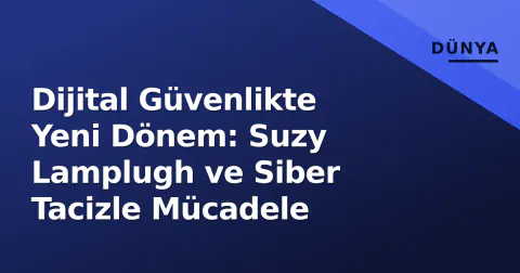 Dijital Güvenlikte Yeni Dönem: Suzy Lamplugh ve Siber Tacizle Mücadele
