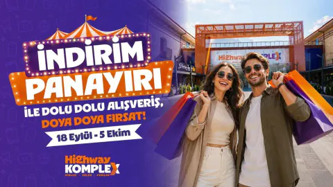 Highway Komplex'te İndirim Panayırı yarın başlıyor: 18 Eylül - 5 Ekim tarihleri belli oldu