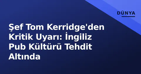 Şef Tom Kerridge'den Kritik Uyarı: İngiliz Pub Kültürü Tehdit Altında