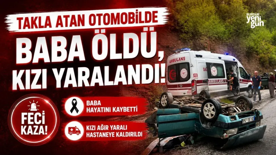 Denizli'de Takla Atan Otomobilde Can Kaybı: Sürücü Öldü, Kızı Yaralandı görseli