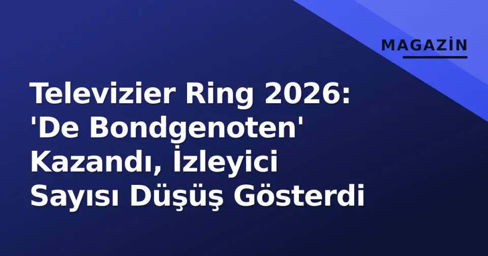 Televizier Ring 2026: 'De Bondgenoten' Kazandı, İzleyici Sayısı Düşüş Gösterdi görseli