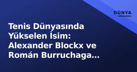 Tenis Dünyasında Yükselen İsim: Alexander Blockx ve Román Burruchaga Karşılaşması