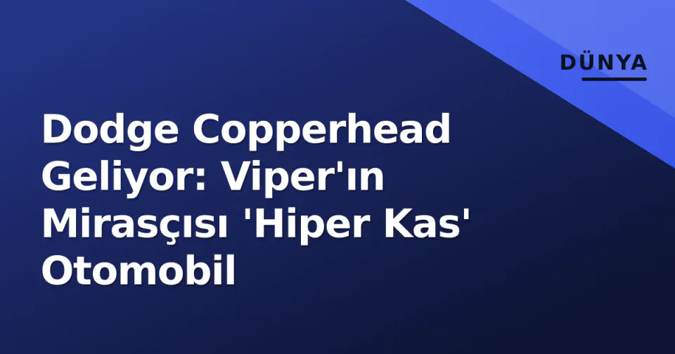 Dodge Copperhead Geliyor: Viper'ın Mirasçısı 'Hiper Kas' Otomobil görseli