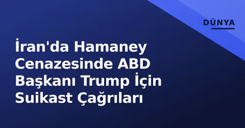 İran'da Hamaney Cenazesinde ABD Başkanı Trump İçin Suikast Çağrıları