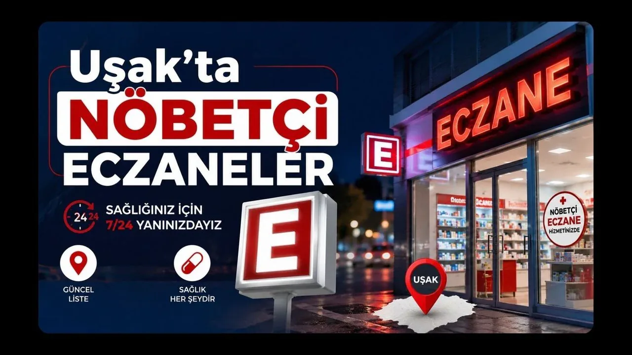 Uşak 30 Temmuz 2026 Nöbetçi Eczaneler Listesi Uşak 30 Temmuz 2026 Nöbetçi Eczaneler Listesi