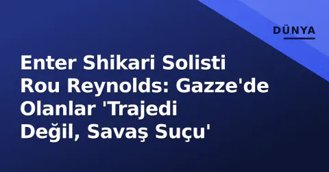 Enter Shikari Solisti Rou Reynolds: Gazze'de Olanlar 'Trajedi Değil, Savaş Suçu'