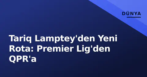 Tariq Lamptey'den Yeni Rota: Premier Lig'den QPR'a