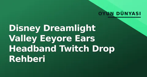Disney Dreamlight Valley Eeyore Ears Headband Twitch Drop Rehberi
