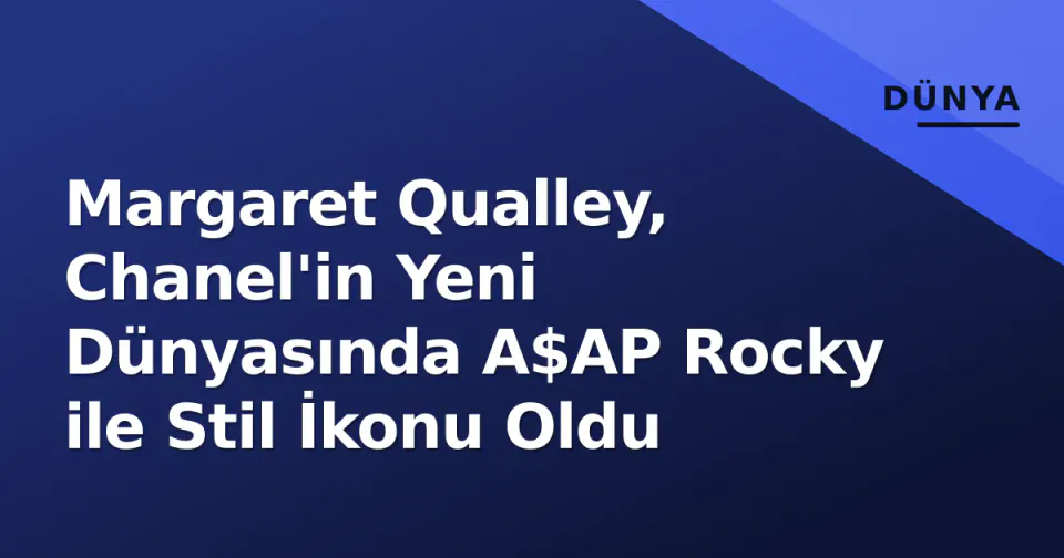 Margaret Qualley, Chanel'in Yeni Dünyasında A$AP Rocky ile Stil İkonu Oldu görseli