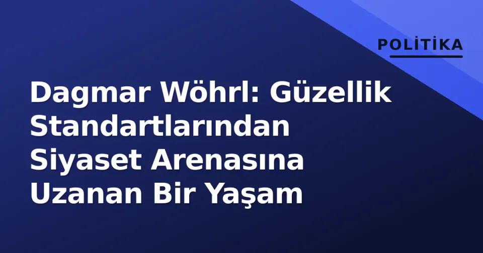 Dagmar Wöhrl: Güzellik Standartlarından Siyaset Arenasına Uzanan Bir Yaşam görseli
