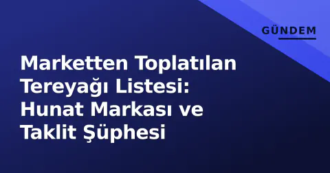 Marketten Toplatılan Tereyağı Listesi: Hunat Markası ve Taklit Şüphesi
