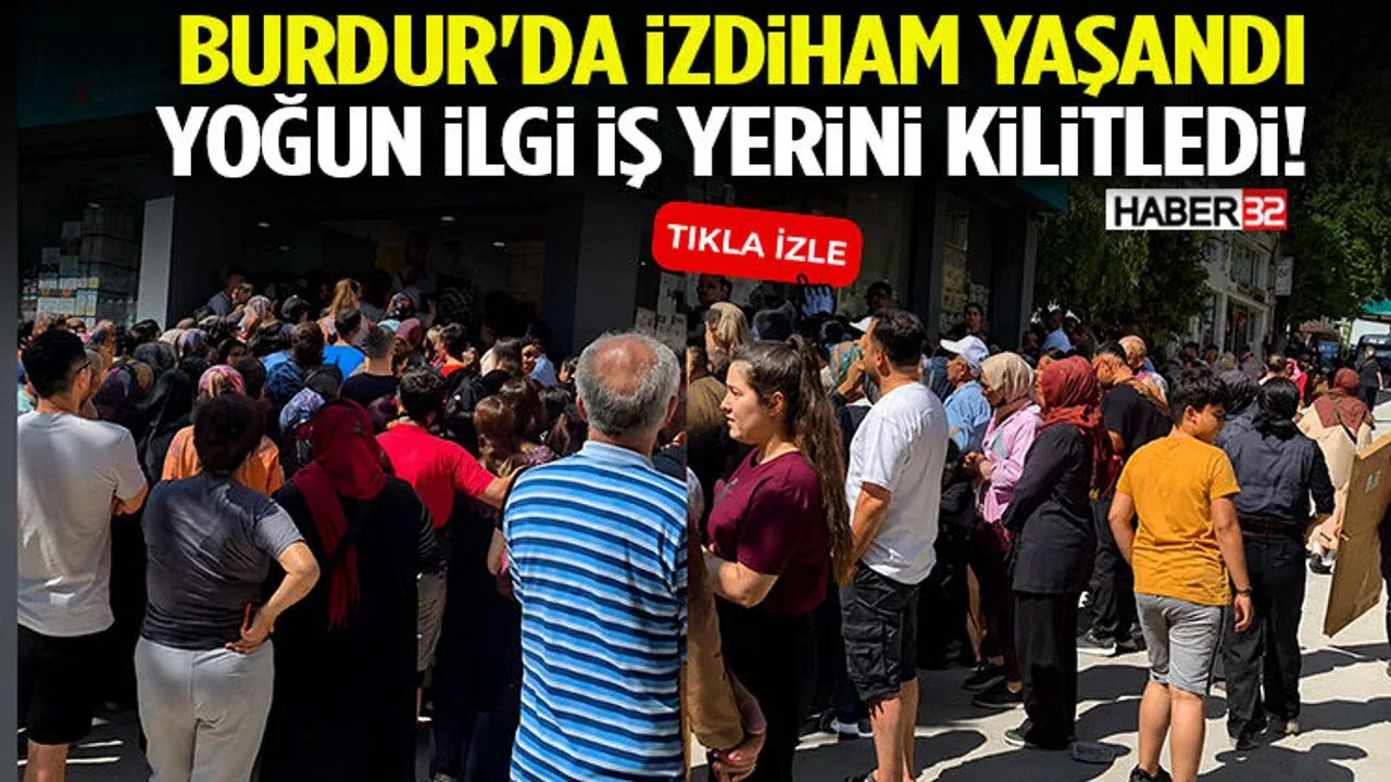 Burdur'da İşletme Önünde Büyük Yoğunluk: Kampanya İzdihama Yol Açtı Burdur'da İşletme Önünde Büyük Yoğunluk: Kampanya İzdihama Yol Açtı