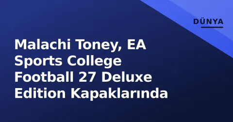 Malachi Toney, EA Sports College Football 27 Deluxe Edition Kapaklarında