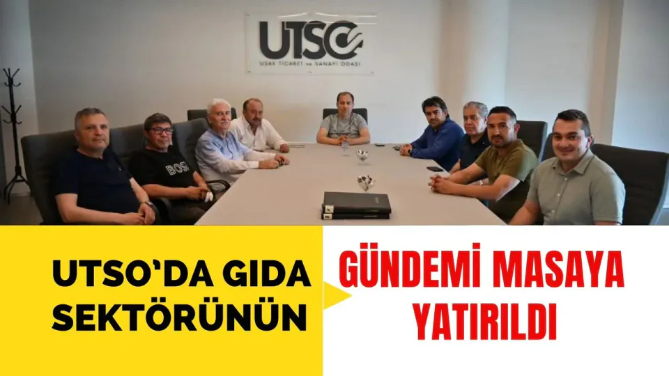 Uşak Gıda Sektöründe Kritik Toplantı: Sorunlar ve Çözümler Masada görseli