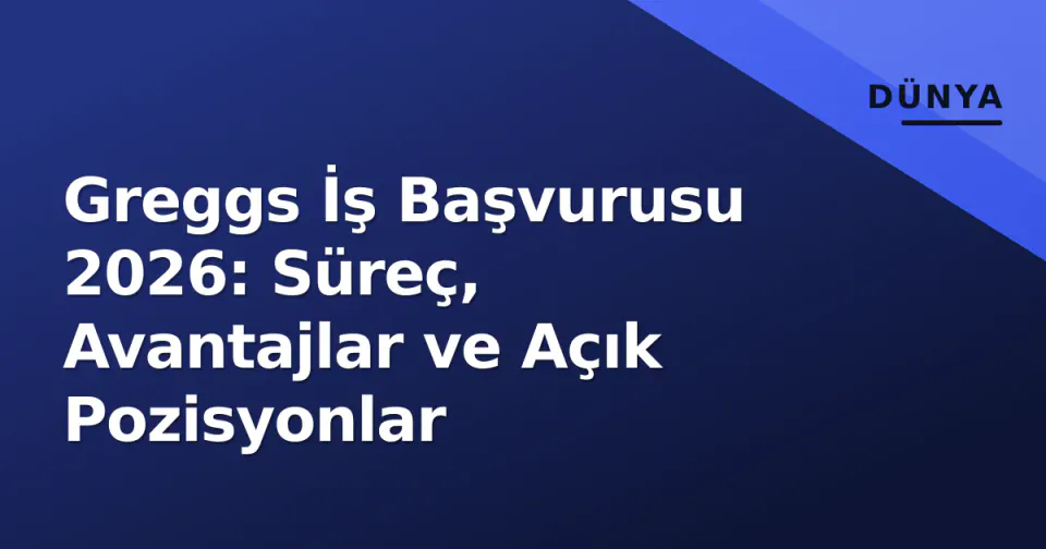 Greggs İş Başvurusu 2026: Süreç, Avantajlar ve Açık Pozisyonlar görseli