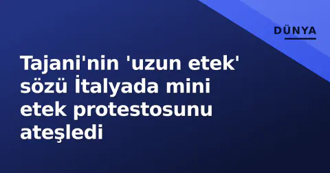 Tajani'nin 'uzun etek' sözü İtalyada mini etek protestosunu ateşledi