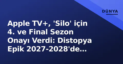 Apple TV+, 'Silo' için 4. ve Final Sezon Onayı Verdi: Distopya Epik 2027-2028'de Kapanacak