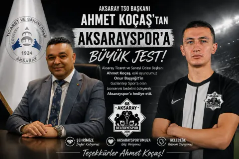 ATSO Başkanı Ahmet Koçaş'tan Aksarayspor'a Büyük Destek