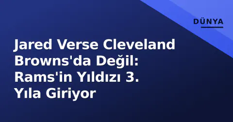 Jared Verse Cleveland Browns'da Değil: Rams'in Yıldızı 3. Yıla Giriyor
