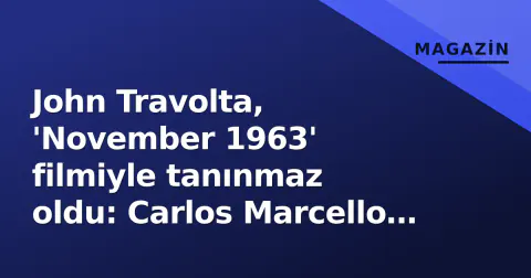 John Travolta, 'November 1963' filmiyle tanınmaz oldu: Carlos Marcello canlandırıyor John Travolta, 'November 1963' filmiyle tanınmaz oldu: Carlos Marcello canlandırıyor