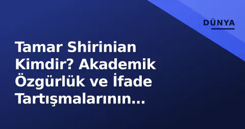 Tamar Shirinian Kimdir? Akademik Özgürlük ve İfade Tartışmalarının Odağındaki İsim