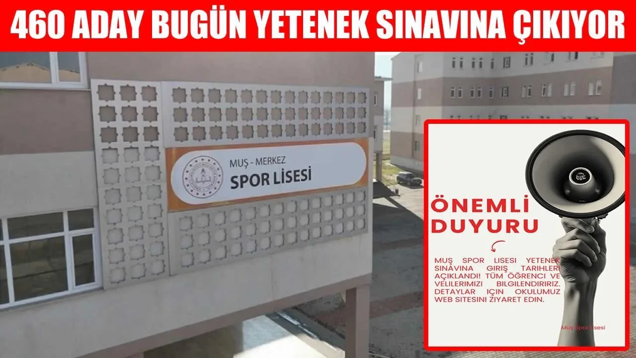 Muş Spor Lisesi yetenek sınavları başlıyor: 460 öğrenci başvurdu Muş Spor Lisesi yetenek sınavları başlıyor: 460 öğrenci başvurdu