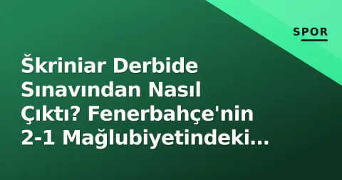 Škriniar Derbide Sınavından Nasıl Çıktı? Fenerbahçe'nin 2-1 Mağlubiyetindeki Rolü ve Mourinho Değerlendirmesi