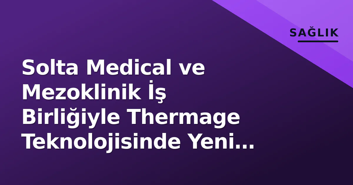 Solta Medical ve Mezoklinik İş Birliğiyle Thermage Teknolojisinde Yeni Dönem Solta Medical ve Mezoklinik İş Birliğiyle Thermage Teknolojisinde Yeni Dönem