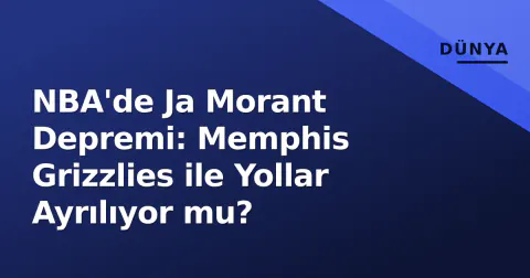 NBA'de Ja Morant Depremi: Memphis Grizzlies ile Yollar Ayrılıyor mu?