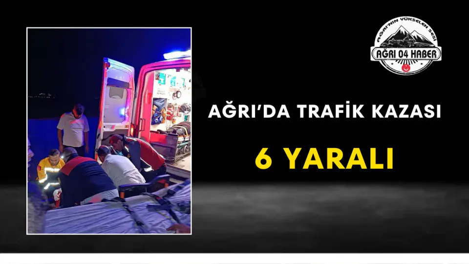 Ağrı-Eleşkirt Karayolunda Feci Kaza: 6 Yaralı görseli