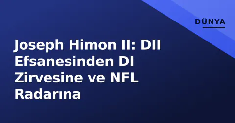 Joseph Himon II: DII Efsanesinden DI Zirvesine ve NFL Radarına