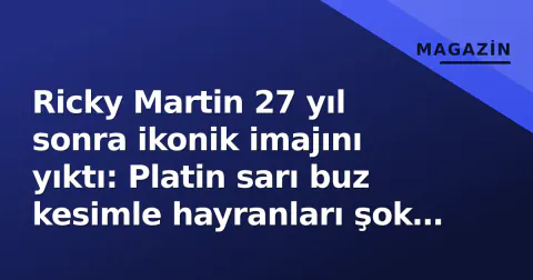 Ricky Martin 27 yıl sonra ikonik imajını yıktı: Platin sarı buz kesimle hayranları şok etti