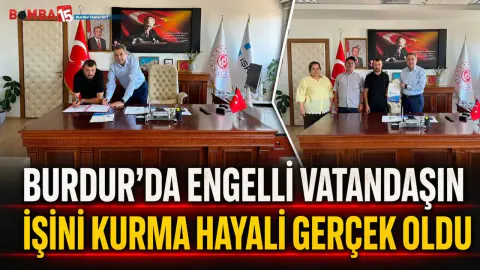 Burdur'da Engelli Vatandaşa İŞKUR'dan 480 Bin TL'lik Hibe Desteği