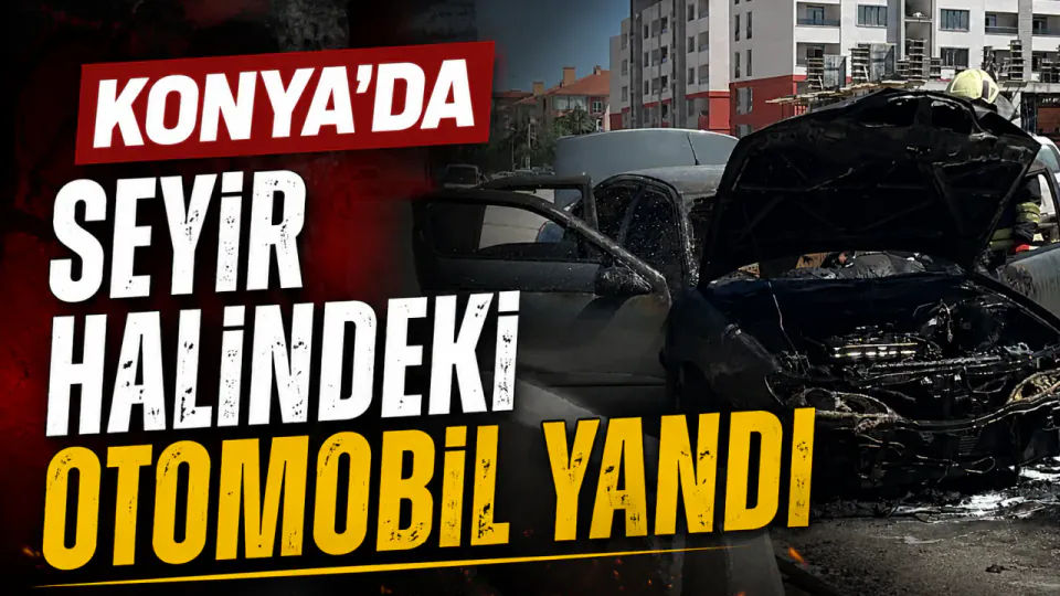 Konya'da Korkutan Manzara: Seyir Halindeki Otomobil Alev Alev Yandı görseli