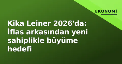 Kika Leiner 2026'da: İflas arkasından yeni sahiplikle büyüme hedefi