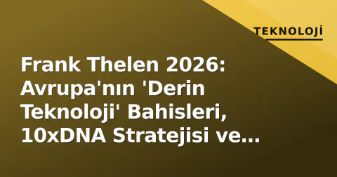Frank Thelen 2026: Avrupa'nın 'Derin Teknoloji' Bahisleri, 10xDNA Stratejisi ve Lilium Dersi
