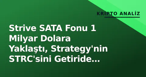 Strive SATA Fonu 1 Milyar Dolara Yaklaştı, Strategy'nin STRC'sini Getiride Geride Bıraktı