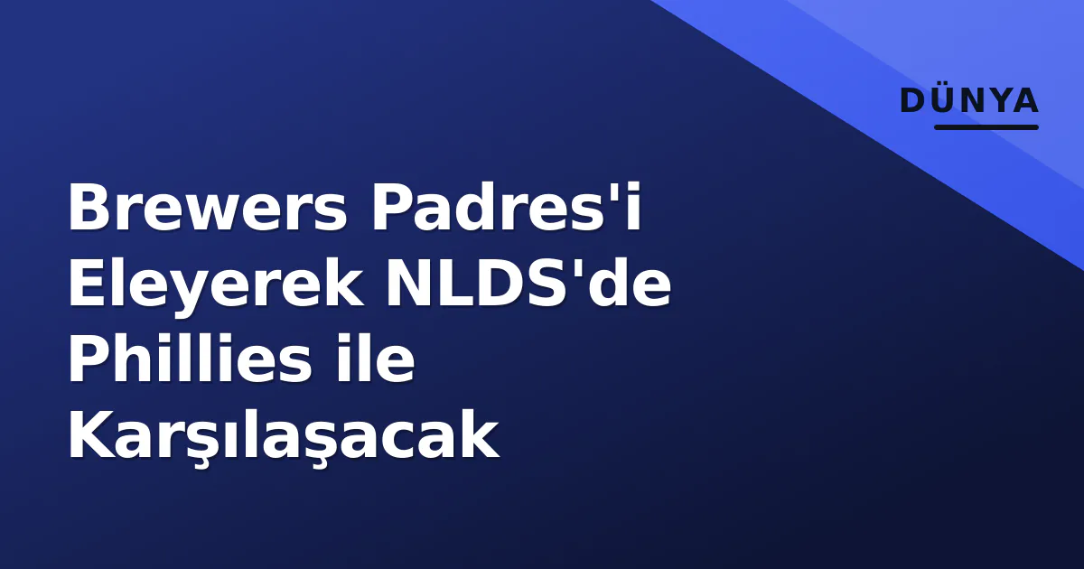 Brewers Padres'i Eleyerek NLDS'de Phillies ile Karşılaşacak Brewers Padres'i Eleyerek NLDS'de Phillies ile Karşılaşacak