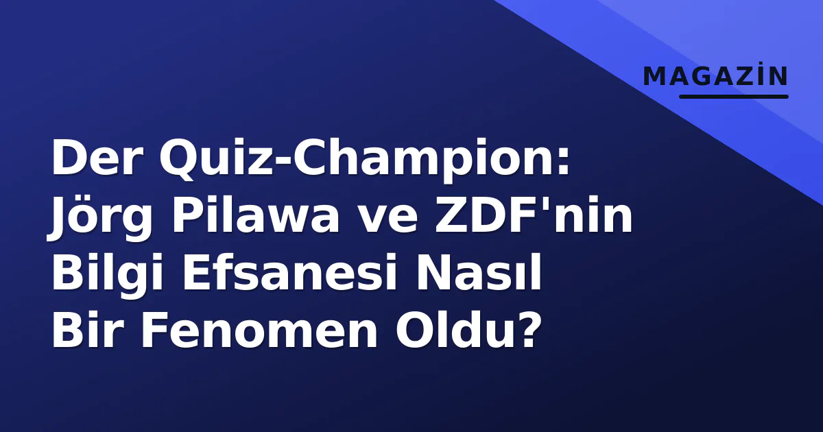 Der Quiz-Champion: Jörg Pilawa ve ZDF'nin Bilgi Efsanesi Nasıl Bir Fenomen Oldu? Der Quiz-Champion: Jörg Pilawa ve ZDF'nin Bilgi Efsanesi Nasıl Bir Fenomen Oldu?